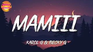 🎶 Karol G & Becky G - Mamiii (LetraLyric)