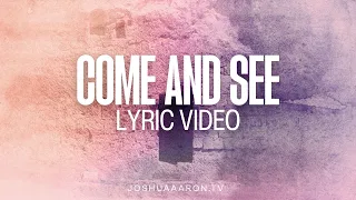 COME AND SEE (Table to the Tomb) Lyric Video