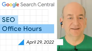 English Google SEO office-hours from April 29, 2022