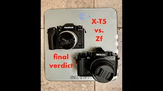Nikon Zf vs. Fujifilm X-T5 - Final Verdict