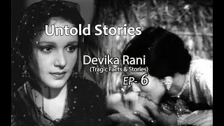 Ep#6 Untold Stories - Devika Rani - bollywood bullshit | Amazing and Interesting Facts @MalaNegi