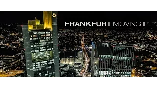 Frankfurt Moving 2 | Timelapse Film (4K)