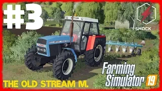 DALŠÍ ZETOR | Farming Simulator 19 | #3 | The Old Stream Map