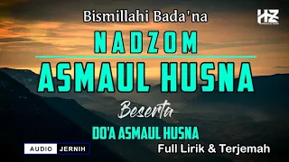 ASMAUL HUSNA Beserta Do'a Full Lirik arab dan Terjemah || Nadhom Asmaul Husna Bismillahi Badana