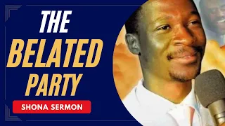 THE BELATED PARTY: Prophet Emmanuel Makandiwa || Shona Sermon (AFM) @thesermonhub