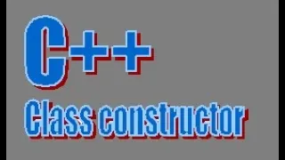 С++. Class constructor. Video tutorial.