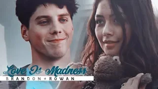 brandon+rowan [love is madness]