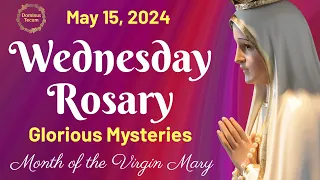 WEDNESDAY HOLY ROSARY 🌹 May 15, 2024 🌹 Glorious Mysteries of the Holy Rosary || TRADITIONAL ROSARY