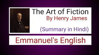 The Art of Fiction by Henry James(Summary in Hindi)