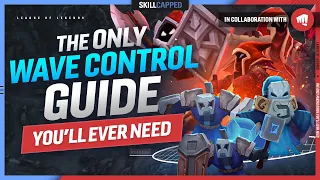 The ONLY WAVE CONTROL Guide You'll EVER NEED - League of Legends Season 11