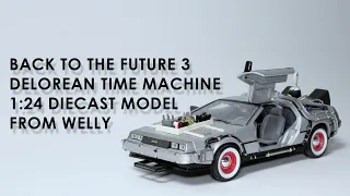 Unboxing the Back To The Future 3 DeLorean Time Machine 1:24 diecast model from Welly