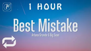 [1 HOUR 🕐 ] Ariana Grande - Best Mistake (Lyrics) ft Big Sean