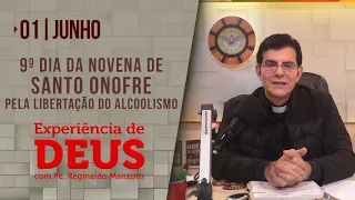 Experiência de Deus | 01-06-2022 | 9º dia da Novena de Santo Onofre - Pela Libertação do Alcoolismo