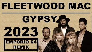 FLEETWOOD MAC - GYPSY (EMPORIO 64 REMIX)