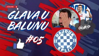 GLAVA U BALUNU #05 🔴🔵 TEŠKO OŠTEĆEN HAJDUK!