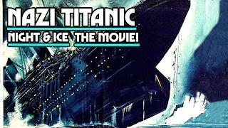 Nazi Titanic: Night And Ice