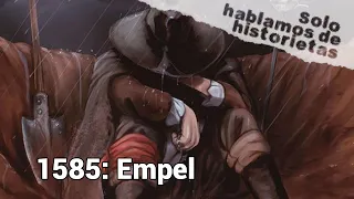 1585: Empel - Solo Hablamos de Historietas