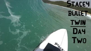 Day Two | Surf | Stacey Bullet Twin | POV