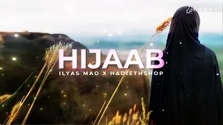 Ilyas Mao x Hadiethshop - Hijaab (vocals only)