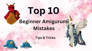 How to Avoid the 10 Common Beginner Crochet Amigurumi Mistakes