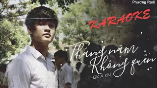 [KARAOKE] Tháng Năm Không Quên - H2K ft. KN | Phương Radi | No rap