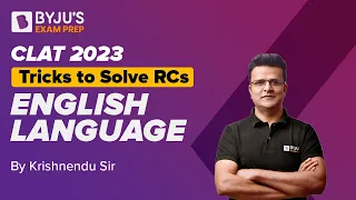 Right Approach to Solve Reading Comprehension | CLAT Exam 2023 English | BYJU’S Exam Prep