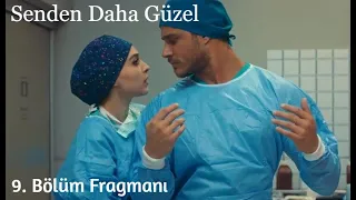 Senden Daha Güzel 9. Bölüm Fragmanı