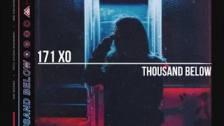 Thousand Below - 171 xo Lyrics