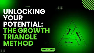 Unlocking Your Potential: The Growth Triangle Method