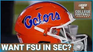 SEC realignment: Florida NOT scared of adding Florida St--they should be l College Football Podcast