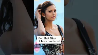 Men that Nina Dobrev has dated