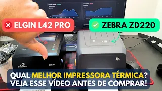 Elgin Bematech L42 Pro ou Zebra ZD220 - Qual impressora térmica é melhor?