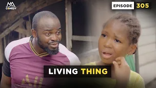 Living Thing - Episode 305 (Mark Angel Comedy)