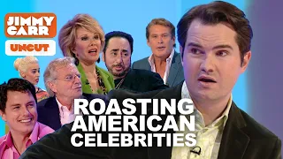 Jimmy Carr Roasting American Celebs - UNCUT | 8 Out of 10 Cats | Jimmy Carr