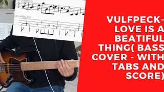 Vulfpeck - Love is a Beatiful Thing (Bass Cover w/ tabs and score)