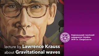 Lawrence Krauss about Gravitational waves