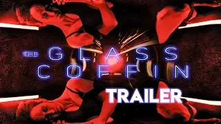 Glass Coffin Official Trailer (2016) HD