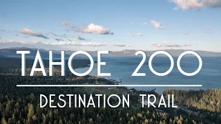 TAHOE 200 MILE | THE OFFICIAL DESTINATION TRAIL PROMO