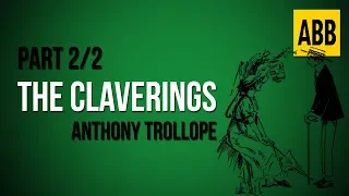 THE CLAVERINGS: Anthony Trollope - FULL AudioBook: Part 2/2