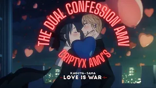 The Dual Confessions l Kaguya-Sama: Love Is War AMV