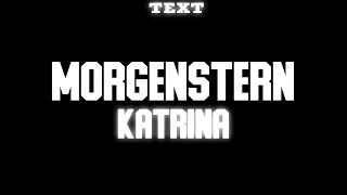 🧾 Текст песни "KATRINA" (MORGENSTERN) [LAST ONE]