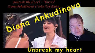 react to Diana Ankudinova and Yulia Parshuta - Unbreak my heart