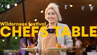 Chef's Table @ Wilderness festival | Elizabeth Haigh