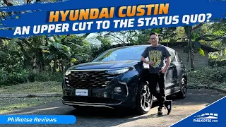 2024 Hyundai Custin - An UPPER CUT to the STATUS QUO? | Philkotse Reviews