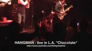 HANGMAN "live in L.A." "Chocolate"