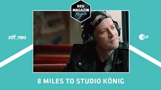 8 Miles to Studio König | NEO MAGAZIN ROYALE Jan Böhmermann - ZDFneo