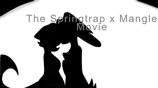The Springtrap x Mangle Movie  💚💗(FNAF MINI MOVIE)