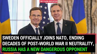 Sweden officially joins NATO, ending decades of post-World War II neutrality, Russia has a new...