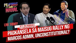 LIVE: Pagkansela sa Maisug Rally ng Marcos Admin, unconstitutional? - Pilipinas Nating Mahal