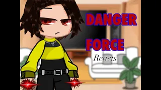 ||💙❤️DANGER FORCE REACTS💙❤️||W.I.P||NOT FINISHED!!||